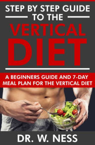 Title: Step by Step Guide to the Vertical Diet, Author: Dr