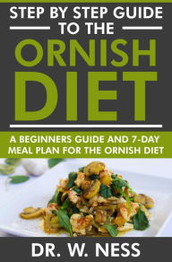 Title: Step by Step Guide to the Ornish Diet, Author: Dr