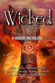 Title: As Wicked As They Come, Author: Cass Alex