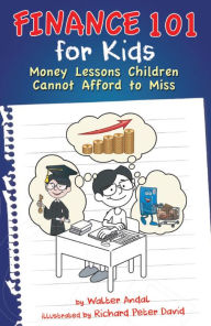 Finance 101 for Kids: Money Lessons Children Cannot Afford to Miss