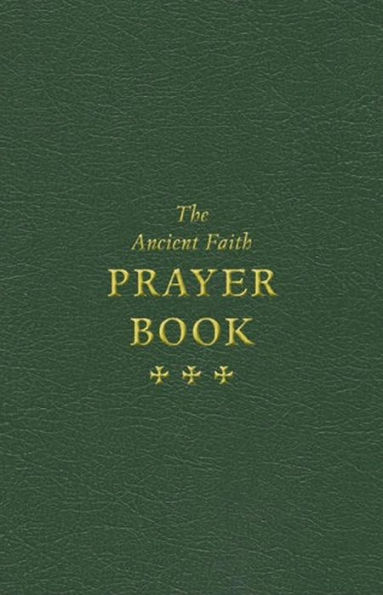 The Ancient Faith Prayer Book