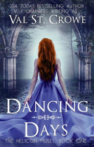 Title: Dancing Days, Author: Val St. Crowe