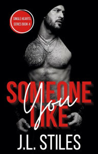 Title: Someone Like You, Author: J. L. Stiles