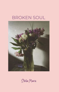Title: Broken Soul, Author: Stella Marie