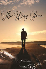 Title: The Way Home, Author: Lou Daniel