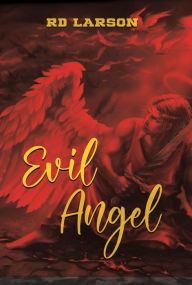 Title: Evil Angel, Author: RD Larson