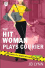 The Hitwoman Plays Courier