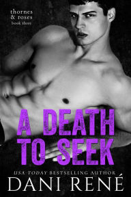 Title: A Death to Seek, Author: Dani René