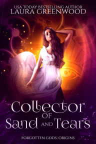 Title: Collector Of Sand And Tears, Author: Laura Greenwood