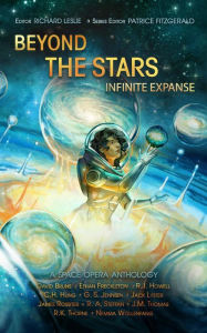 Title: Beyond the Stars: Infinite Expanse: a space opera anthology, Author: Patrice Fitzgerald