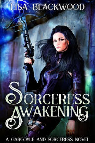 Title: Sorceress Awakening, Author: Lisa Blackwood