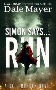 Title: Simon Says... Run, Author: Dale Mayer
