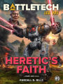 BattleTech Legends: Heretic's Faith: (A Dark Age Novel)