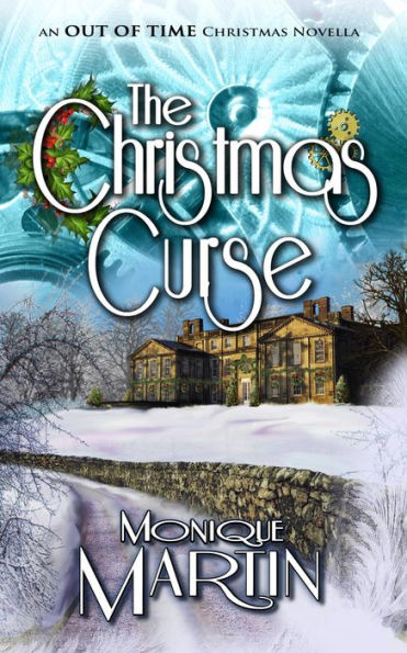 The Christmas Curse: An Out of Time Christmas Novella