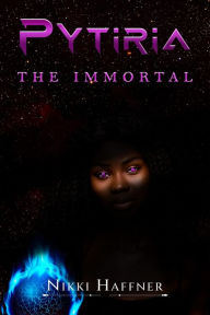 Title: Pytiria: The Immortal, Author: Nikki Haffner