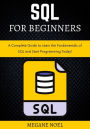 SQL for Bginnrs: A Complt Guid to Larn th Fundamntals of SQL and Start Programming Today!