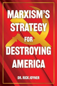 Title: Marxism's Strategy for Destroying America, Author: Rick Joyner