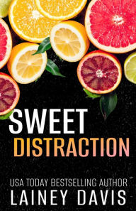 Title: Sweet Distraction, Author: Lainey Davis