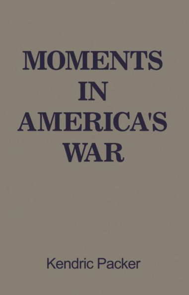 Moments in America's War