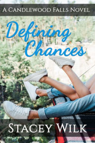 Title: Defining Chances, Author: Stacey Wilk