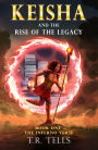 Keisha and the Rise of the Legacy