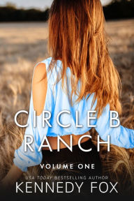 Title: Circle B Ranch: Volume 1, Author: Kennedy Fox