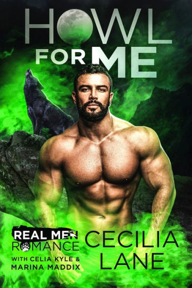 Howl for Me (Real Men RomanceParanormal Werewolf Romance)