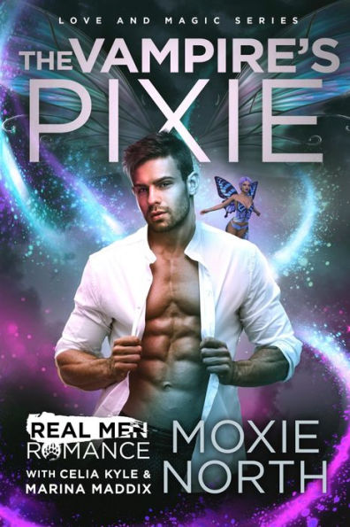The Vampire's Pixie (Real Men RomanceParanormal Vampire Romance)