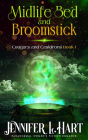 Midlife Bed and Broomstick: A Paranormal Women's Fiction Novel