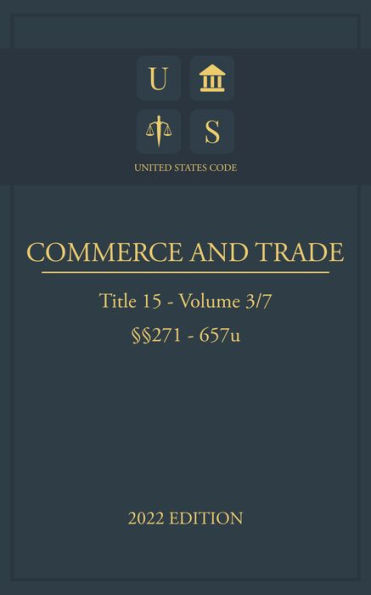 United States Code 2022 Edition Title 15 Commerce and Trade 271 - 657u Volume 3/7