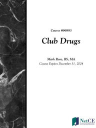 Title: Club Drugs, Author: NetCE