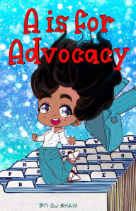 Title: A is for Advocacy, Author: CJ Shaw