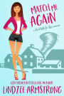 Match Me Again: a small town second chance romance