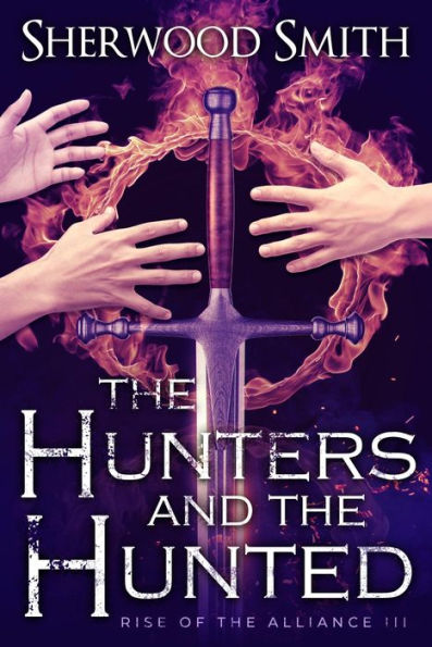 The Hunters and the Hunted (Rise of the Alliance #3)