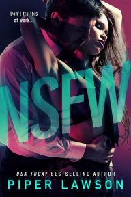 Title: NSFW, Author: Piper Lawson
