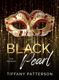 Title: Black Pearl Prequel, Author: Tiffany Patterson