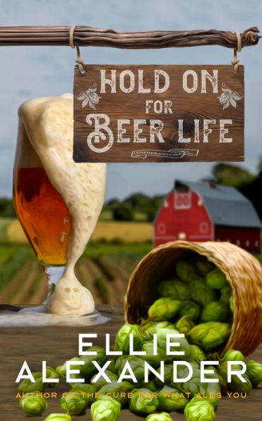 Hold on for Beer Life: A Sloan Krause Mystery (Book 5.5)
