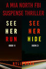 Mia North FBI Suspense Thriller Bundle: See Her Run (#1) and See Her Hide (#2)