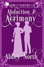 Abduction & Acrimony: A Pride & Prejudice Variation Mystery Romance