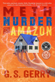 Title: Meth Murder & Amazon, Author: G. S. Gerry