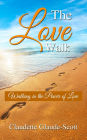 The Love Walk: Walking in the Power of Love