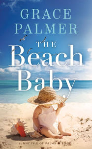 Title: The Beach Baby, Author: Grace Palmer