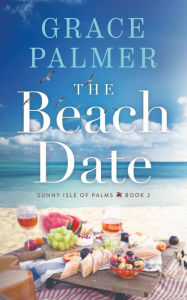 Title: The Beach Date, Author: Grace Palmer