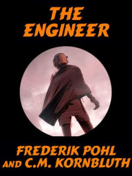 Title: The Engineer, Author: Frederik Pohl
