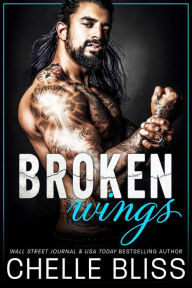 Title: Broken Wings, Author: Chelle Bliss