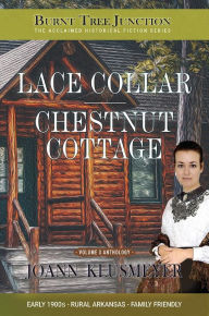 Title: Lace Collar & Chestnut Cottage: An Anthology of Southern Historical Fiction, Author: Joann Klusmeyer