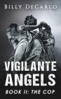 Vigilante Angels Book II: The Cop