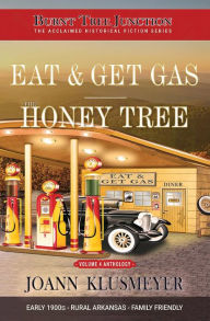Title: Eat and Get Gas & The Honey Tree: An Anthology of Southern Historical Fiction, Author: Joann Klusmeyer