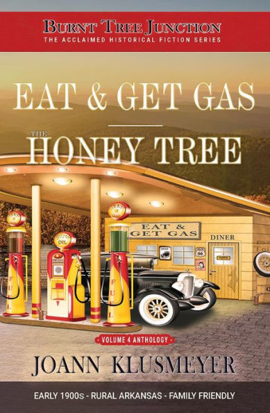 Eat and Get Gas & The Honey Tree: An Anthology of Southern Historical Fiction