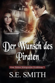 Title: Der Wunsch des Piraten, Author: S. E. Smith